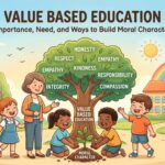 Value Based Education Importance, Need, and Ways to Build Moral Character
