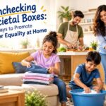 Unchecking Societal Boxes Ways to Promote Gender Equality at Home