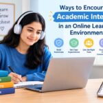 Ways to Encourage Academic Integrity in an Online Learning Environment